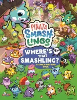 Pre deti a mládež - ostatné Pinata Smashlings Where’s that Smashling?: A Search-and-Find Book