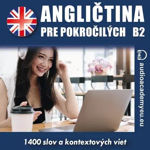 Jazykové učebnice - ostatné Audioacademyeu Angličtina pre pokročilých B2