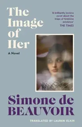 Svetová beletria The Image of Her - Simone de Beauvoir,Lauren Elkin