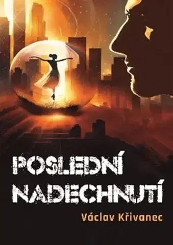 Detektívky, trilery, horory Poslední nadechnutí, 2. vydání - Václav Křivanec