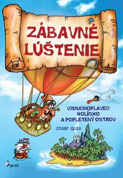 Pre deti a mládež - ostatné Zábavné lúštenie - Vzduchoplavec Kolísko a popletený ostrov - Josef Quis