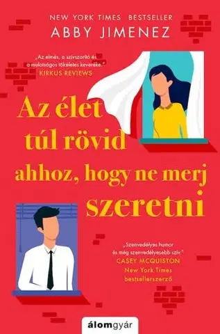 Romantická beletria Az élet túl rövid ahhoz, hogy ne merj szeretni - Abby Jimenez