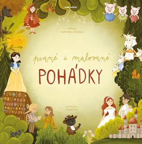 Rozprávky Psané i malované pohádky - Dominika Jirásková