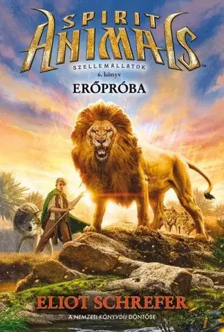 Dobrodružstvo, napätie, western Szellemállatok 6: Erőpróba - Eliot Schrefer,Robin Edina