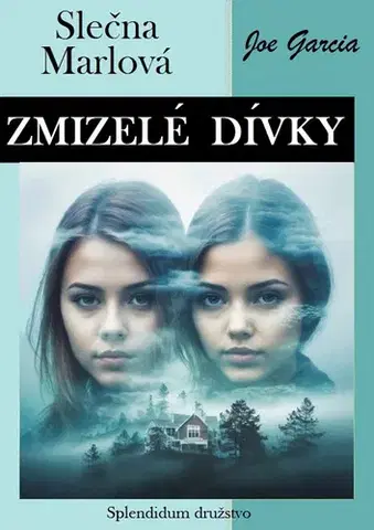 Detektívky, trilery, horory Zmizelé dívky: Slečna Marlová - Joe Garcia