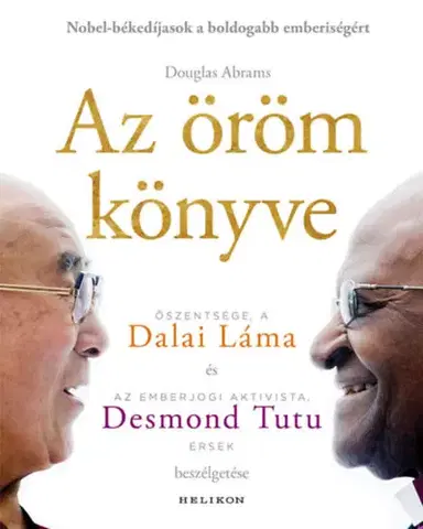 Duchovný rozvoj Az öröm könyve - Tartós boldogság egy változó világban - Dalai Lama,Desmond Tutu,Douglas Abrams