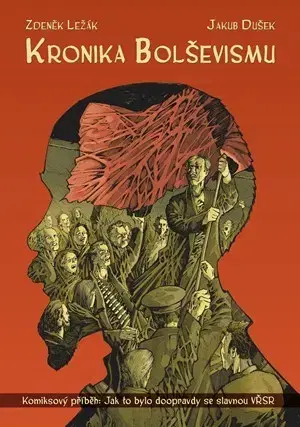 Komiksy Kronika bolševismu - Zdeněk Ležák