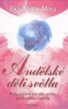 Ezoterika - ostatné Andělské děti světla - Eva-Marie Mora