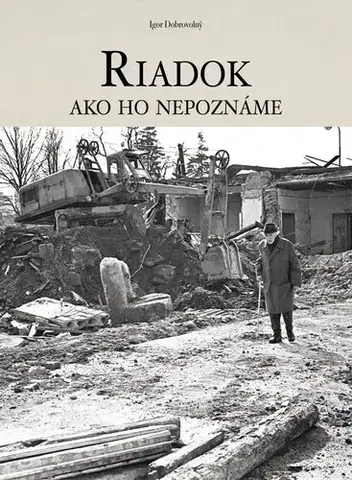 Slovenské a české dejiny Riadok ako ho nepoznáme - Igor Dobrovolný
