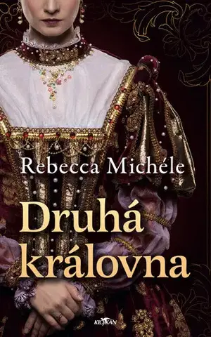 Romantická beletria Druhá královna - Rebecca Michéle