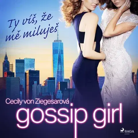 Pre deti a mládež Saga Egmont Gossip Girl: Ty víš, že mě miluješ