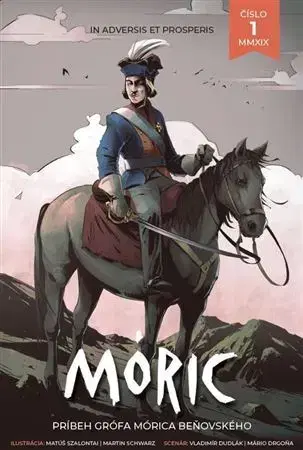 Komiksy Komiks MÓRIC 1: In adversis et prosperis - Matúš Szalontai,Martin Schwarz