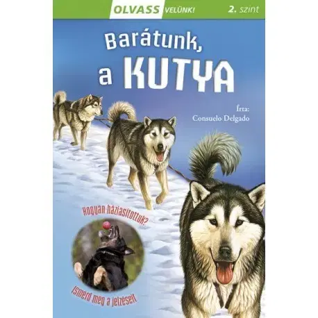 Dobrodružstvo, napätie, western Olvass velünk! (2) - Barátunk, a kutya - Consuelo Delgado,Márta Mayer