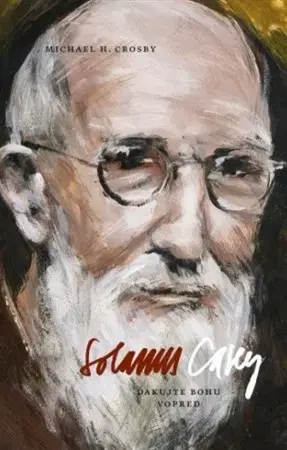 Náboženstvo Solanus Casey - Michael H. Crosby