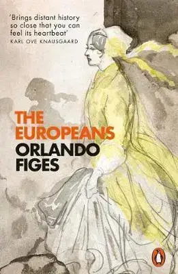 Dejiny, teória umenia The Europeans - Orlando Figes