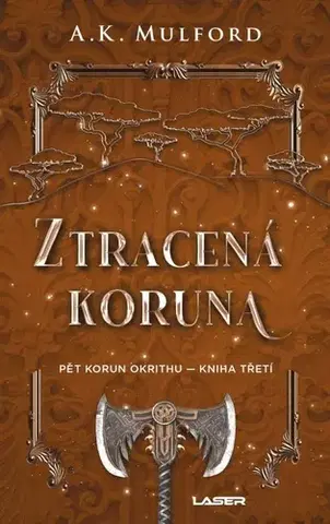 Sci-fi a fantasy Pět korun Okrithu 3: Ztracená koruna - A. K. Mulford
