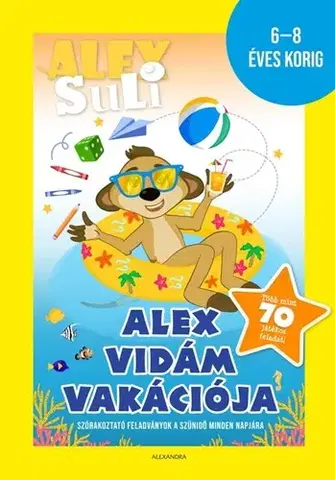 Príprava do školy, pracovné zošity Alex Suli - Alex vidám vakációja 6-8 éveseknek