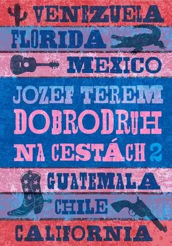 Cestopisy Dobrodruh na cestách 2 - Jozef Terem