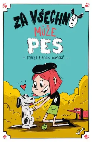 Pre deti a mládež - ostatné Za všechno může pes - Tereza Kopecká