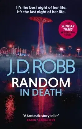 Detektívky, trilery, horory Random in Death: An Eve Dallas thriller (In Death 58) - J. D. Robb