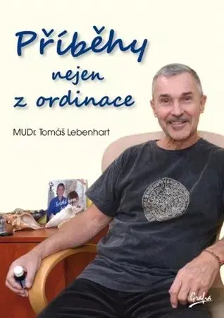 Alternatívna medicína - ostatné Příběhy nejen z ordinace - Tomáš Lebenhart