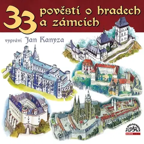 História SUPRAPHON a.s. 33 pověstí o českých hradech a zámcích
