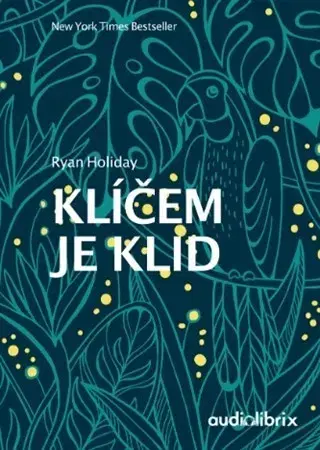 Filozofia Klíčem je klid - Ryan Holiday