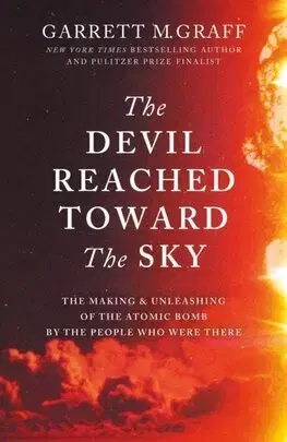 Svetové dejiny, dejiny štátov The Devil Reached Toward the Sky - Garrett M. Graff