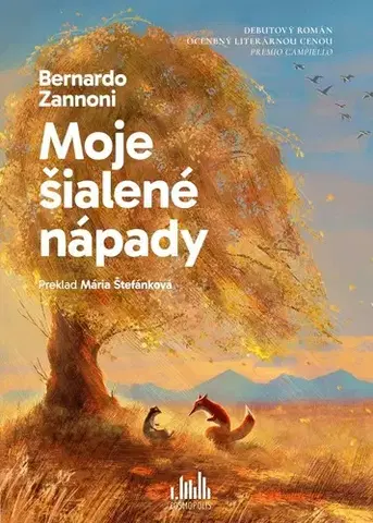 Svetová beletria Moje šialené nápady - Bernardo Zannoni,Mária Štefánková