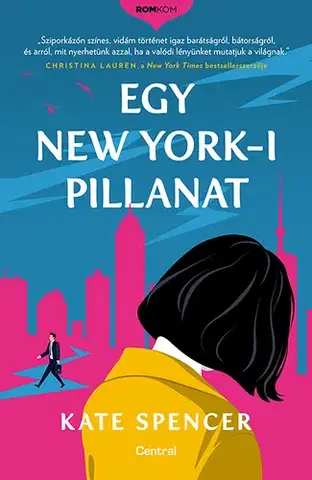 Romantická beletria Egy New York-i pillanat - Kate Spencer,Anna Pavlov
