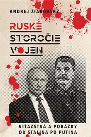 Politológia Ruské storočie vojen - Andrej Žiarovský