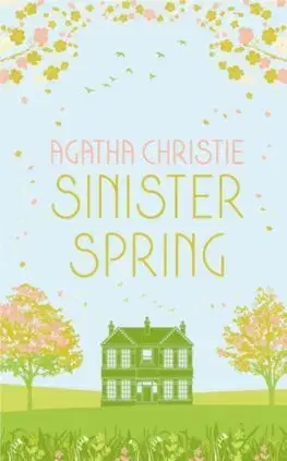 Detektívky, trilery, horory Sinister Spring: Murder and Mystery from the Queen of Crime - Agatha Christie