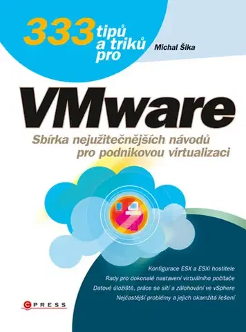 Internet, e-mail 333 tipů a triků pro VMware - Michal Šika