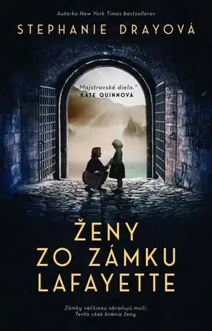 Historické romány Ženy zo zámku Lafayette - Stephanie Dray,Zuzana Gáliková