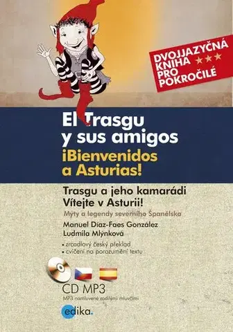 Učebnice a príručky El Trasgu y sus amigos. iBienvenidos a Asturias! / Trasgu a jeho kamarádi. Vítejte v Asturii! - Ludmila Mlýnková,Manuel Díaz-Faes González