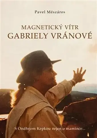 Osobnosti Magnetický vítr Gabriely Vránové - Pavel Mészáros