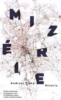Svetová beletria Mizérie - Andrzej Tichý,Marie Voslářová