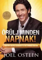 Psychológia, etika Örülj minden napnak - Joel Osteen