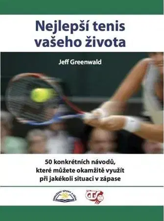 Tenis, golf Nejlepší tenis vašeho života - Jeff Greenwald