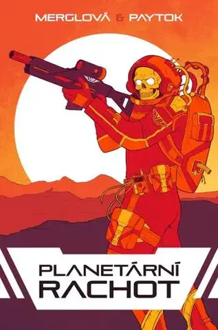 Sci-fi a fantasy Planetární rachot - Michaela Merglová