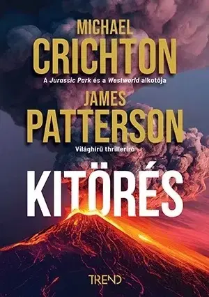 Detektívky, trilery, horory Kitörés - James Patterson,Michael Crichton,Brigitta Hudácskó