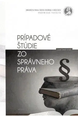 Správne právo Prípadové štúdie zo správneho práva - Kolektív autorov