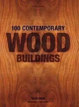 Architektúra 100 Contemporary Wood Buildings - Philip Jodidio