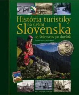 Encyklopédie, obrazové publikácie História turistiky na území Slovenska - od štúrovcov po dnešok - Vladimír Bárta