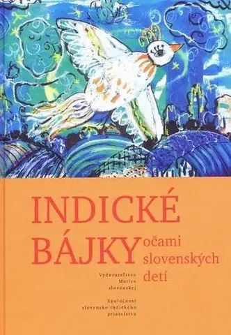 Pre deti a mládež - ostatné Indické bájky očami slovenských detí - Kolektív autorov