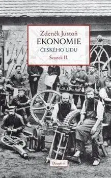 Ekonómia, manažment - ostatné Ekonomie českého lidu svazek II. - Zdeněk Justoň
