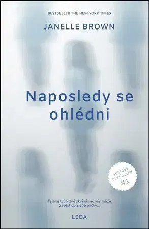 Detektívky, trilery, horory Naposledy se ohlédni - Janelle Brown,Lucie Menclíková