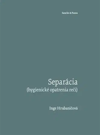 Slovenská poézia Separácia (hygienické opatrenia reči) - Inge Hrubaničová