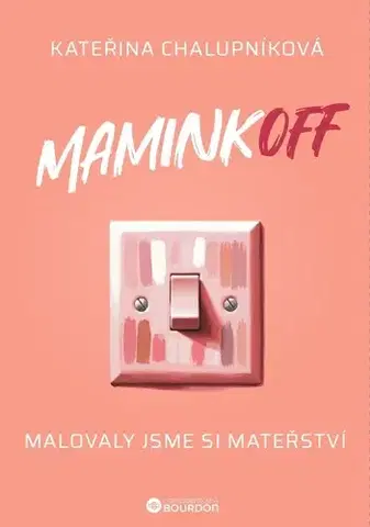 Pre deti a mládež - ostatné MaminkOFF - Kateřina Chalupníková
