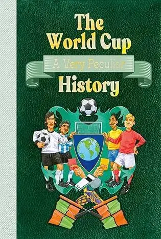 Pre deti a mládež - ostatné The World Cup: A Very Peculiar History - David Arscott